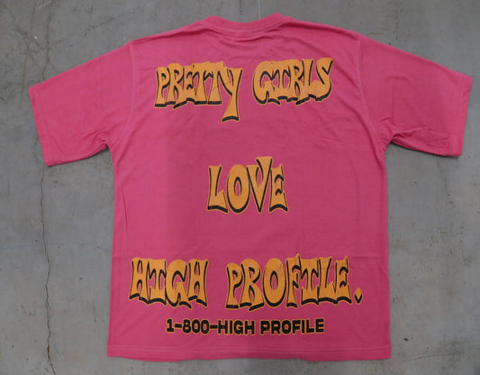 Premium Graphic T-Shirt "Pretty Girls Love High Profile"