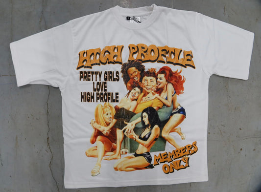 Premium Graphic T-Shirt "Pretty Girls Love High Profile"