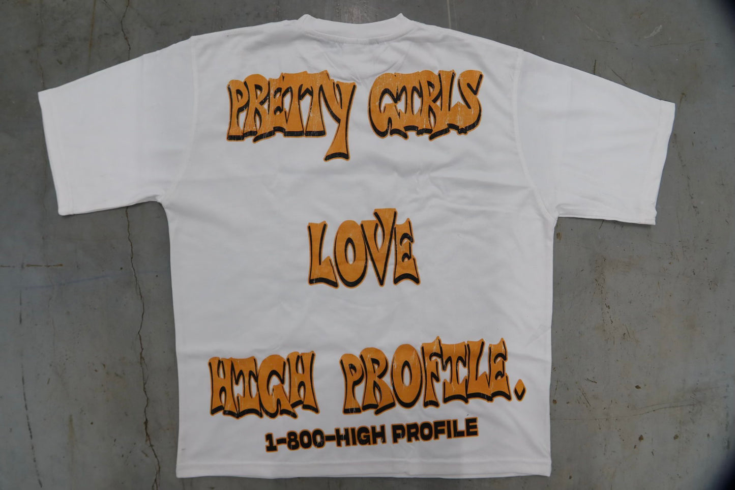 Premium Graphic T-Shirt "Pretty Girls Love High Profile"